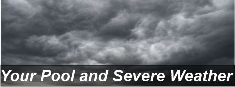 Pools and Severe weather